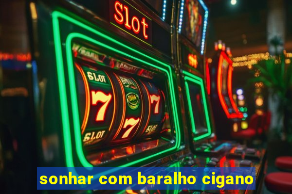 sonhar com baralho cigano